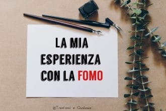 La mia esperienza con la FOMO