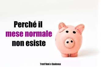 perché non esiste un mese normale
