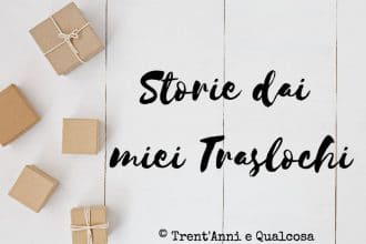 i miei traslochi